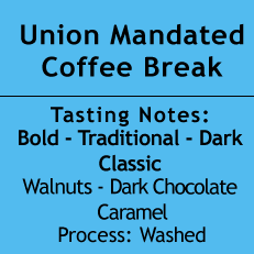 Union Mandated Coffee Break - Dark Roast Blend